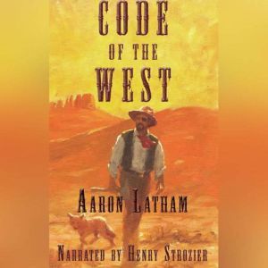Code of the West, Aaron Latham