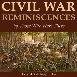 Civil War Reminiscences by Those Who ..., Wetware Media