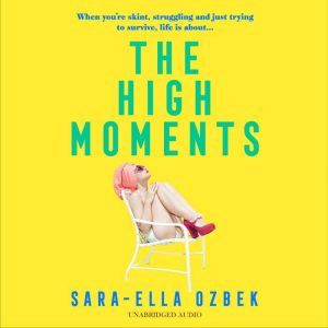 The High Moments, SaraElla Ozbek