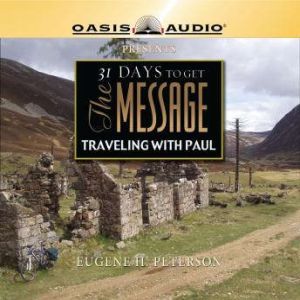 31 Days To Get The Message Traveling..., Eugene H Peterson
