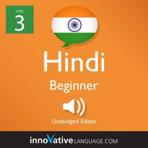 Learn Hindi  Level 3 Beginner Hindi..., Innovative Language Learning