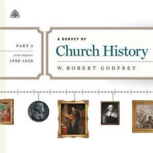 A Survey of Church History, Part 3 AD..., W. Robert Godfrey