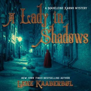 A Lady in Shadows, Lene Kaaberbol