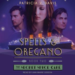Spells and Oregano, Patricia V. Davis