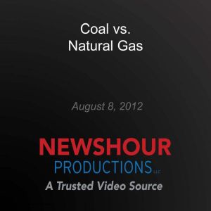 Coal vs. Natural Gas, PBS NewsHour