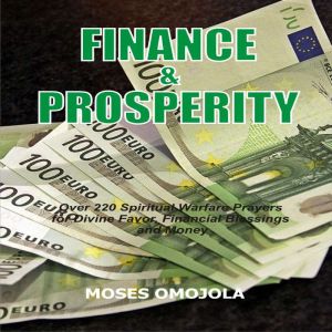 Finance  Prosperity Over 220 Spirit..., Moses Omojola
