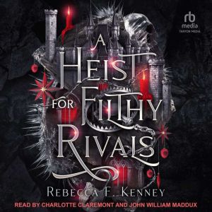 A Heist for Filthy Rivals, Rebecca F. Kenney