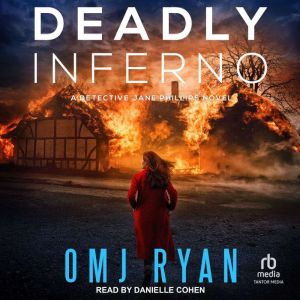 Deadly Inferno, OMJ Ryan