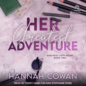 Her Greatest Adventure, Hannah Cowan