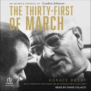 The ThirtyFirst of March, Horace Busby