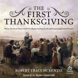 The First Thanksgiving, Robert Tracy McKenzie