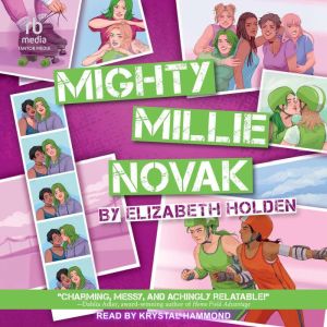 Mighty Millie Novak, Elizabeth Holden
