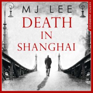 Death In Shanghai, M J Lee