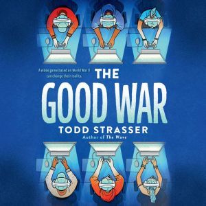 The Good War, Todd Strasser
