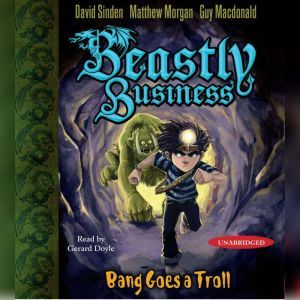 Bang Goes a Troll: An Awfully Beastly Business, David Sinden