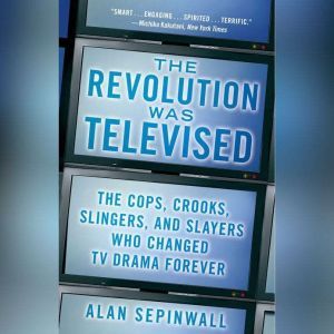 The Revolution Was Televised, Alan Sepinwall