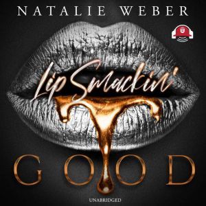 Lip Smackin Good, Natalie Weber