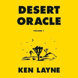 Desert Oracle, Ken Layne