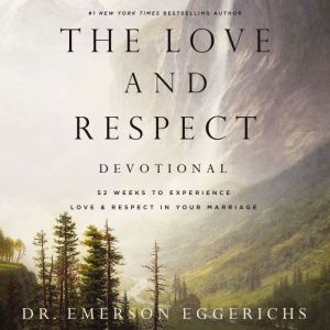 The Love and Respect Devotional, Dr. Emerson Eggerichs