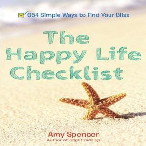 The Happy Life Checklist, Amy Spencer