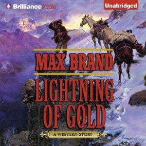 Lightning of Gold, Max Brand