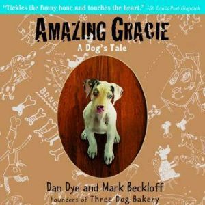 Amazing Gracie, Dan Dye