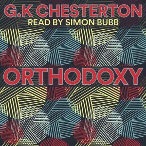 Orthodoxy, G. K. Chesterson