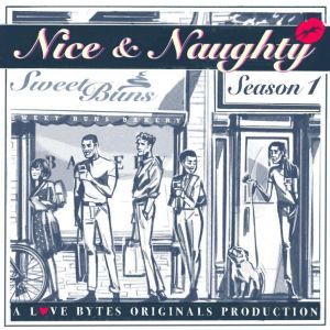 Nice and Naughty Season One, Full Season: A Romance to Sweeten Your Morning Coffee; An Erotica to Spice Up Your Evening WIne, Gabra Zackman and Rachel Fowler