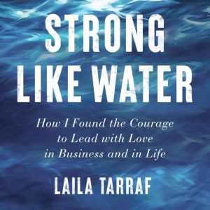 Strong Like Water, Laila Tarraf