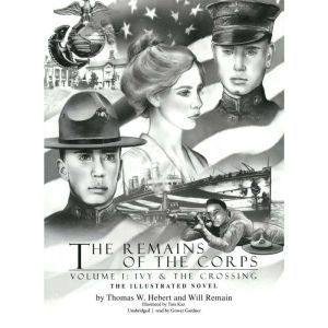 The Remains of the Corps, Vol. 1, Thomas W. Hebert