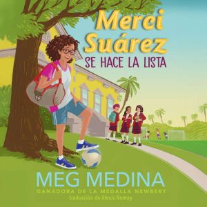 Merci Suarez se hace la lista, Meg Medina