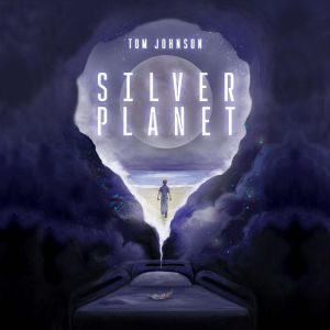 Silver Planet, Tom Johnson