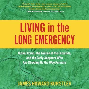 Living in the Long Emergency, James Howard Kunstler