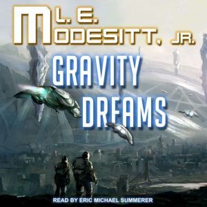 Gravity Dreams, Jr. Modesitt