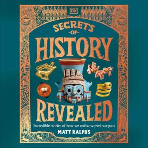 Secrets of History Revealed, DK