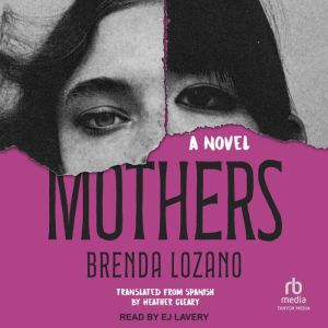 Mothers: A Novel
