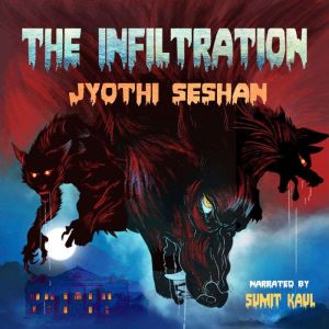 The Infiltration, Jyothi Seshan
