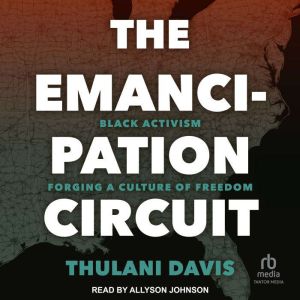 The Emancipation Circuit, Thulani Davis