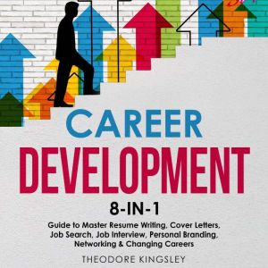 Career Development 8in1 Guide to M..., Theodore Kingsley