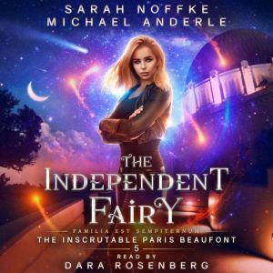 The Independent Fairy, Sarah Noffke