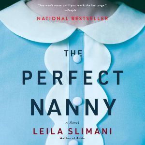 The Perfect Nanny: A Novel, Leila Slimani