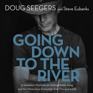 Going Down to the River, Doug Seegers