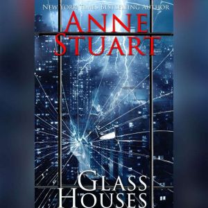 Glass Houses, Anne Stuart