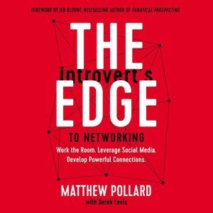 The Introverts Edge to Networking, Matthew Pollard