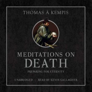 Meditations on Death, Thomas a Kempis