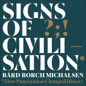 Signs of Civilisation, Bard Borch Michalsen