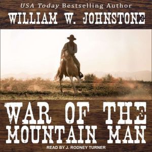 War of the Mountain Man, William W. Johnstone