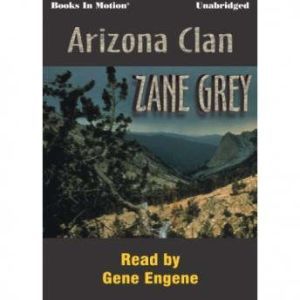 Arizona Clan, Zane Gray