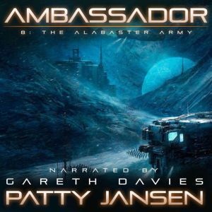 Ambassador 8 The Alabaster Army, Patty Jansen