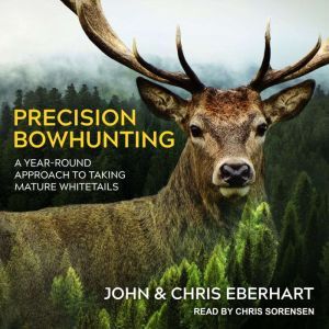 Precision Bowhunting, Chris Eberhart